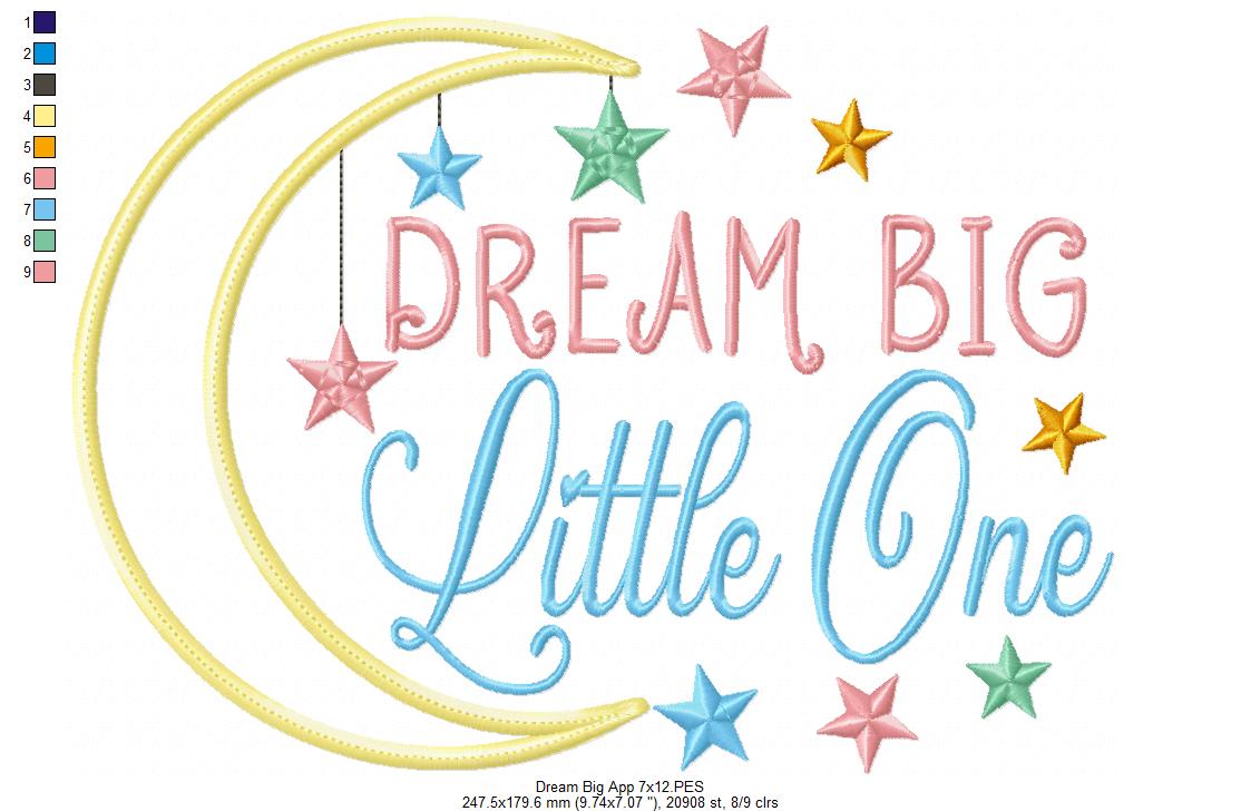Dream Big Little One - Applique - Machine Embroidery Design