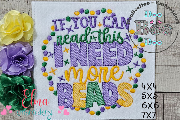 If You Can Read This I Need More Beads - Fill Stitch - Machine Embroidery Design