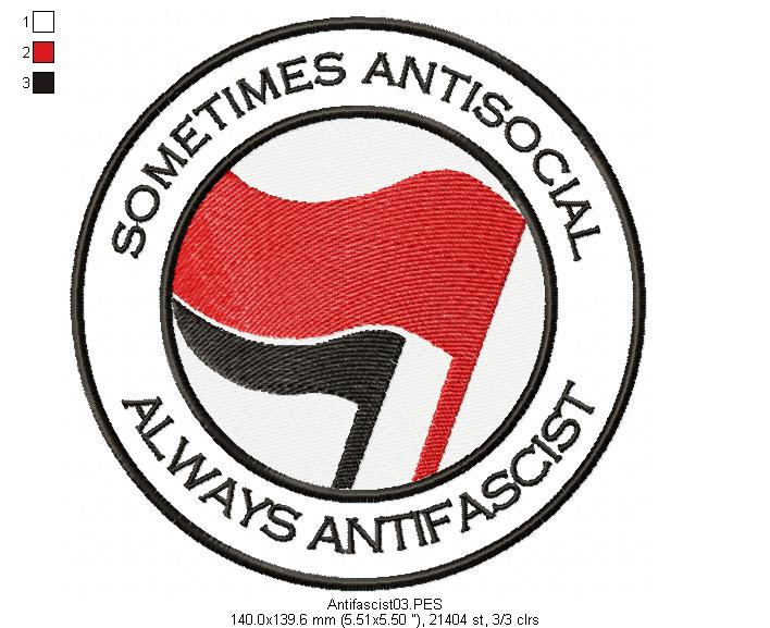 Sometimes antisocial, always antifascist - Fill Stitch - Machine Embroidery Design