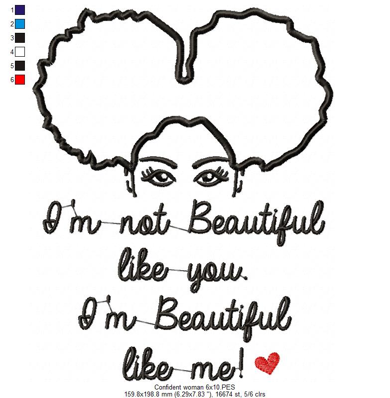 I'm not Beautiful like you I'm Beautiful like me - Applique