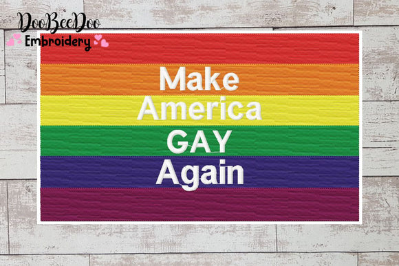 Make America Gay Again - Fill Stitch