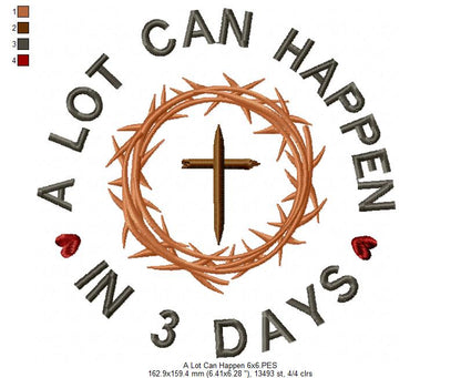 A Lot Can Happen in 3 Days - Fill Stitch - Machine Embroidery Design