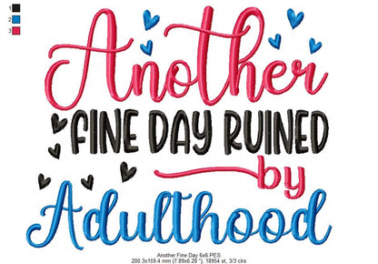 Another Beautiful Day Ruined by Adulthood - Fill Stitch - Machine Embroidery Design