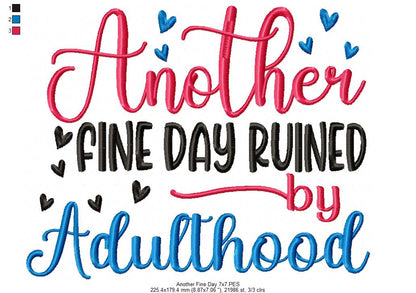 Another Beautiful Day Ruined by Adulthood - Fill Stitch - Machine Embroidery Design