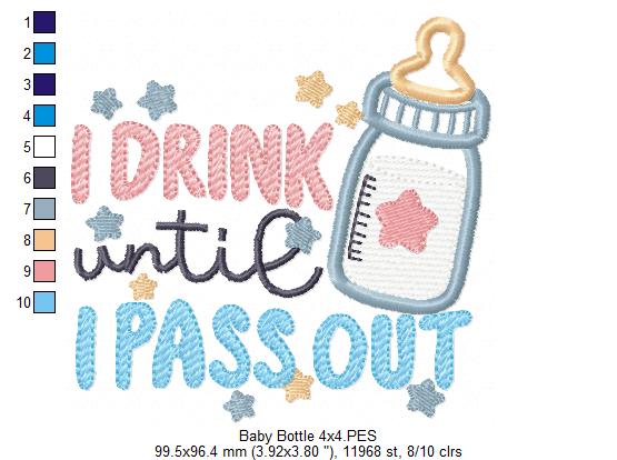 I Drink Until I Pass Out - Applique - Machine Embroidery Design
