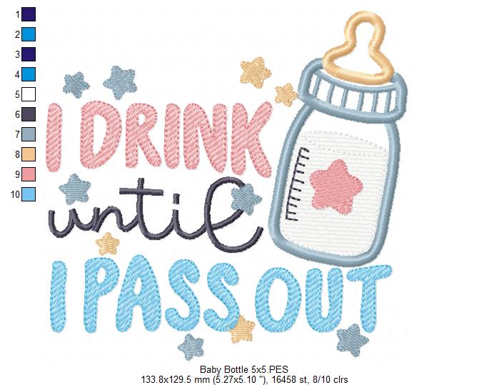 I Drink Until I Pass Out - Applique - Machine Embroidery Design