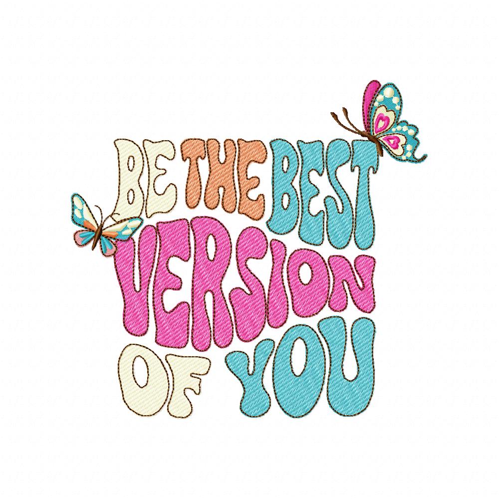 Retro Be The Best Version Of You - Fill Stitch - Machine Embroidery Design
