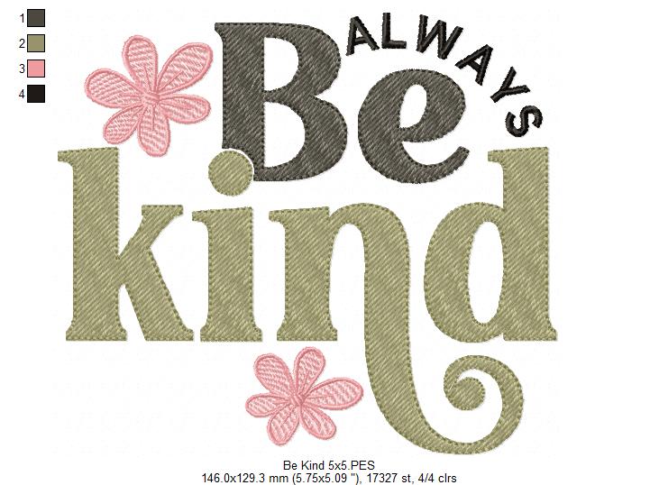 Always Be Kind - Fill Stitch - Machine Embroidery Design