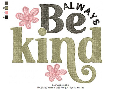 Always Be Kind - Fill Stitch - Machine Embroidery Design