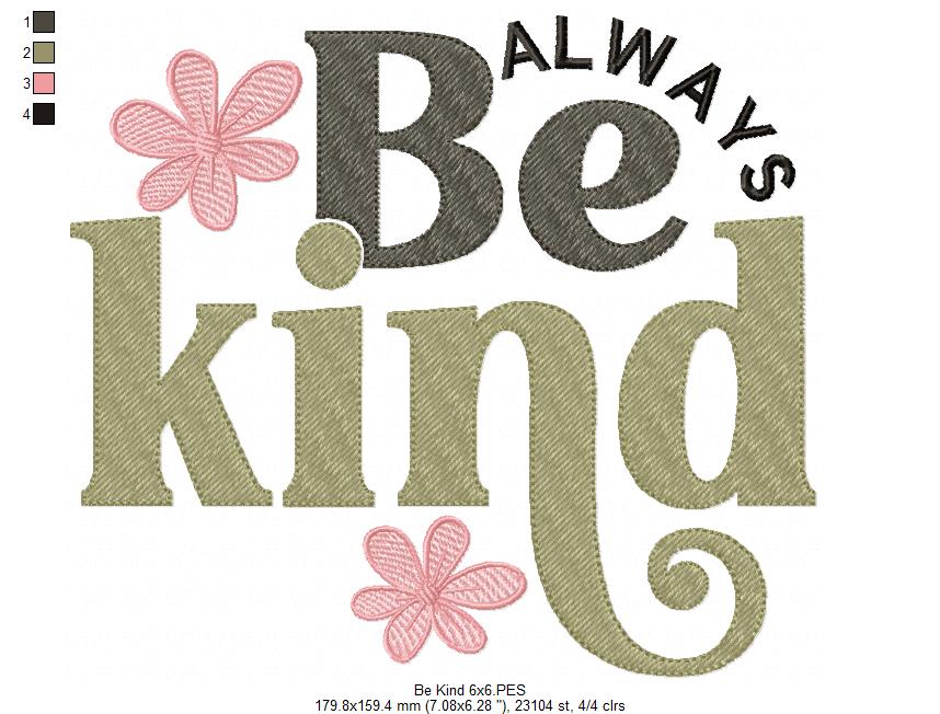 Always Be Kind - Fill Stitch - Machine Embroidery Design