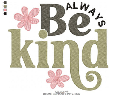 Always Be Kind - Fill Stitch - Machine Embroidery Design