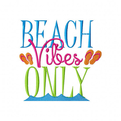 Beach Vibes Only - Fill Stitch - Machine Embroidery Design