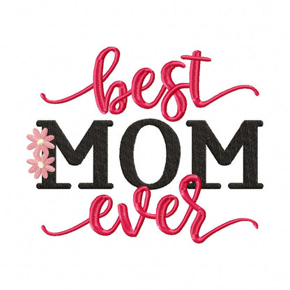 Best Mom Ever - Fill Stitch - Machine Embroidery Design