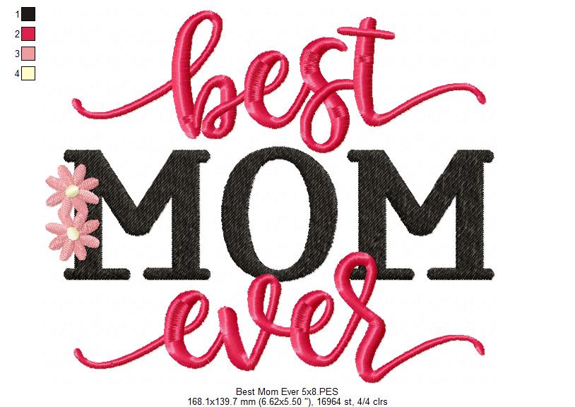 Best Mom Ever - Fill Stitch - Machine Embroidery Design