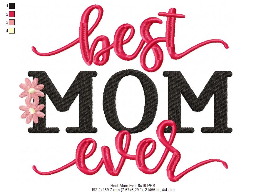 Best Mom Ever - Fill Stitch - Machine Embroidery Design