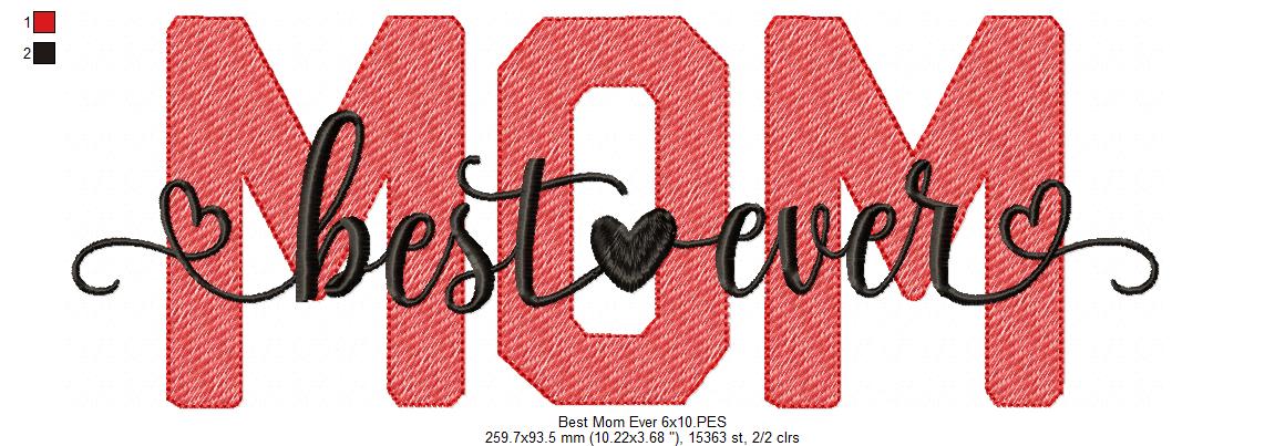 Best Mom Ever - Fill Stitch - Machine Embroidery Design