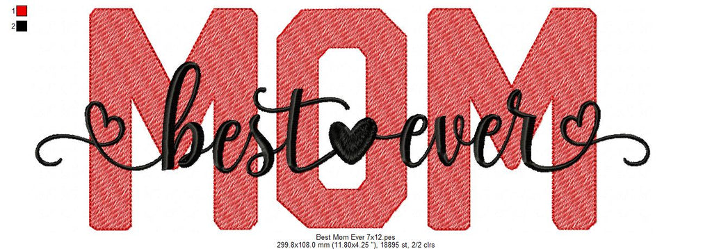 Best Mom Ever - Fill Stitch - Machine Embroidery Design