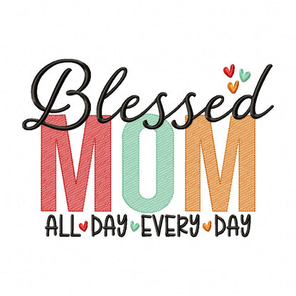 Blessed Mom - Fill Stitch - Machine Embroidery Design