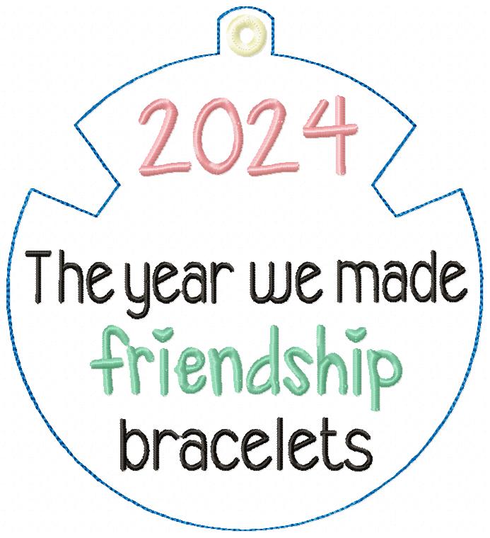 2024 The Year We Made Friendship Bracelets - ITH Project - Machine Embroidery Design