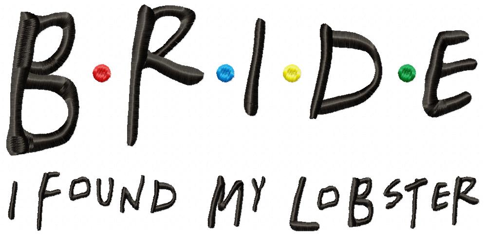 Bride I Found My Lobster – Satin Stitch – Machine Embroidery Design