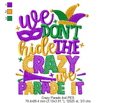 We Don't Hide the Crazy we Parade It - Fill Stitch - Machine Embroidery Design