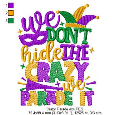 We Don't Hide the Crazy we Parade It - Fill Stitch - Machine Embroidery Design