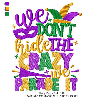 We Don't Hide the Crazy we Parade It - Fill Stitch - Machine Embroidery Design