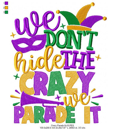 We Don't Hide the Crazy we Parade It - Fill Stitch - Machine Embroidery Design