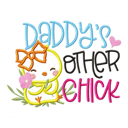 Daddy's Other Chick - Applique - Machine Embroidery Design