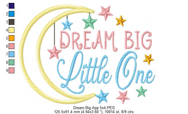 Dream Big Little One - Applique - Machine Embroidery Design