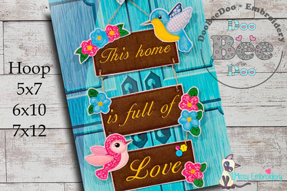 Hummingbird This Home is Full of Love - ITH Project - Machine Embroidery Design