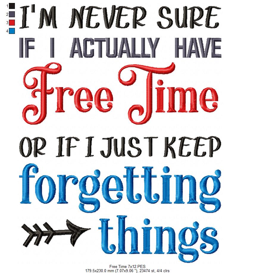 I'm Never Sure If I Actually Have Free Time or if I Keep Forgetting Things - Fill Stitch Embroidery