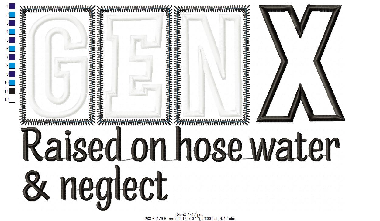 Gen X Raised on Hose Water & Neglect - Applique - Machine Embroidery Design