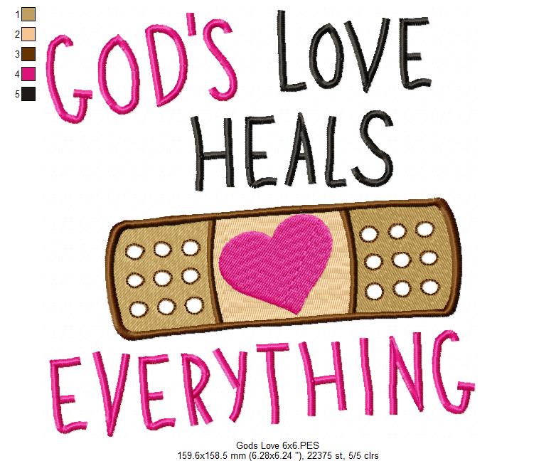 God's Love Heals Everything - Fill Stitch - Machine Embroidery Design