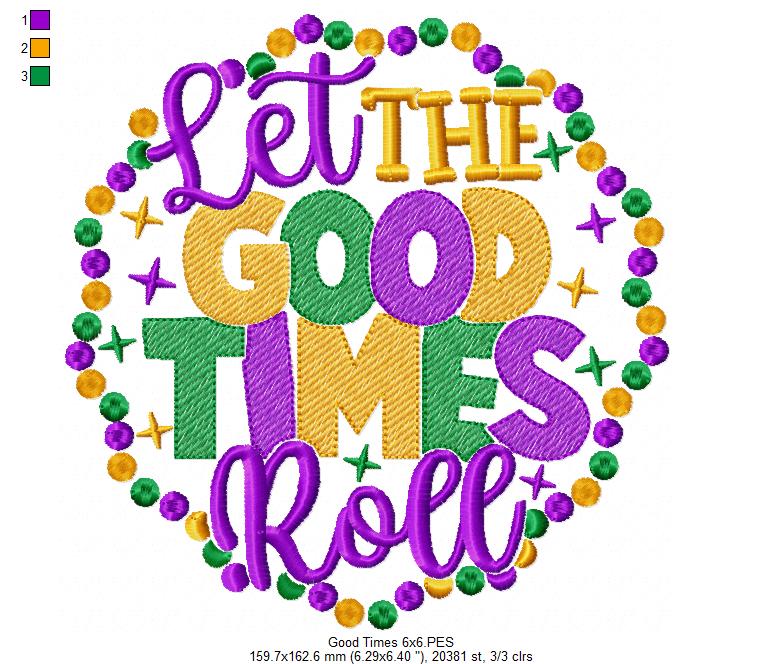 Let the Good Times Roll - Fill Stitch - Machine Embroidery Design