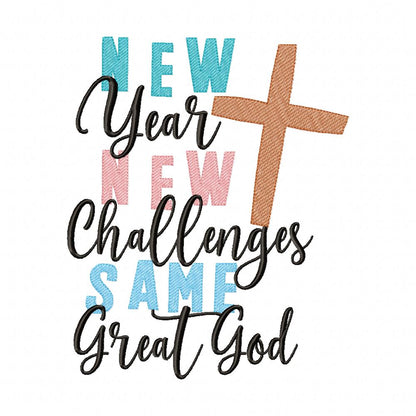 New Year New Challenges Same Great God - Rippled Stitch - Machine Embroidery Design