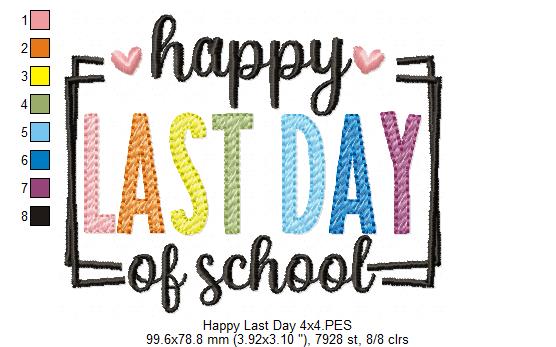 Happy Last Day of School - Fill Stitch - Machine Embroidery Design
