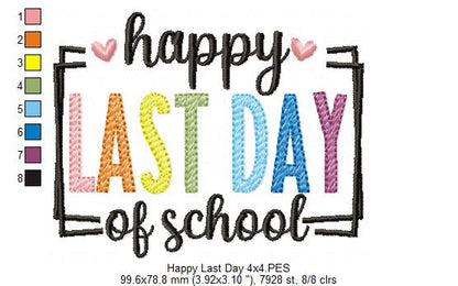 Happy Last Day of School - Fill Stitch - Machine Embroidery Design