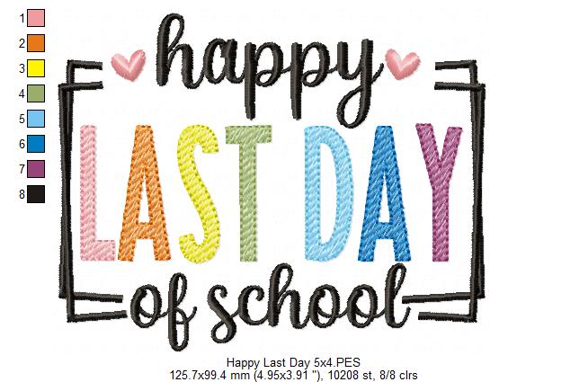 Happy Last Day of School - Fill Stitch - Machine Embroidery Design