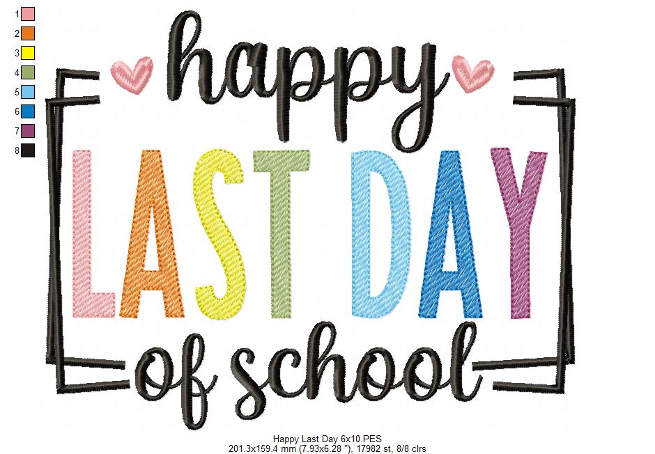 Happy Last Day of School - Fill Stitch - Machine Embroidery Design