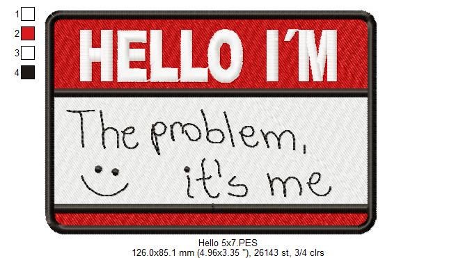 Hello I'm the Problem it's me - Taylor Swift - Satin Stitch - Machine Embroidery Design