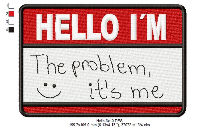 Hello I'm the Problem it's me - Taylor Swift - Satin Stitch - Machine Embroidery Design