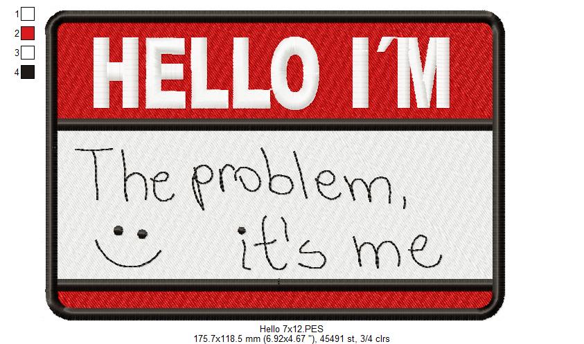 Hello I'm the Problem it's me - Taylor Swift - Satin Stitch - Machine Embroidery Design