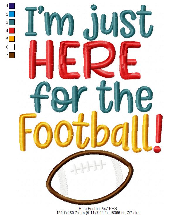 I'm Just Here for the Football! - Applique - Machine Embroidery Design