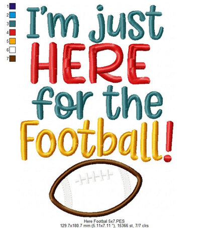 I'm Just Here for the Football! - Applique - Machine Embroidery Design