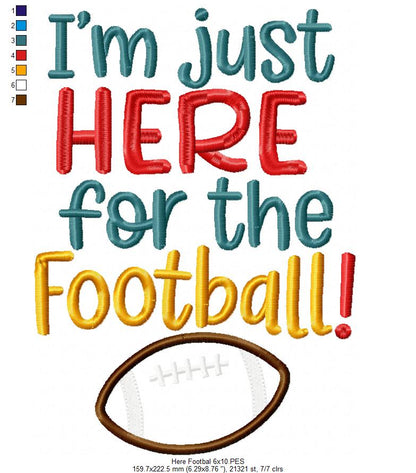 I'm Just Here for the Football! - Applique - Machine Embroidery Design