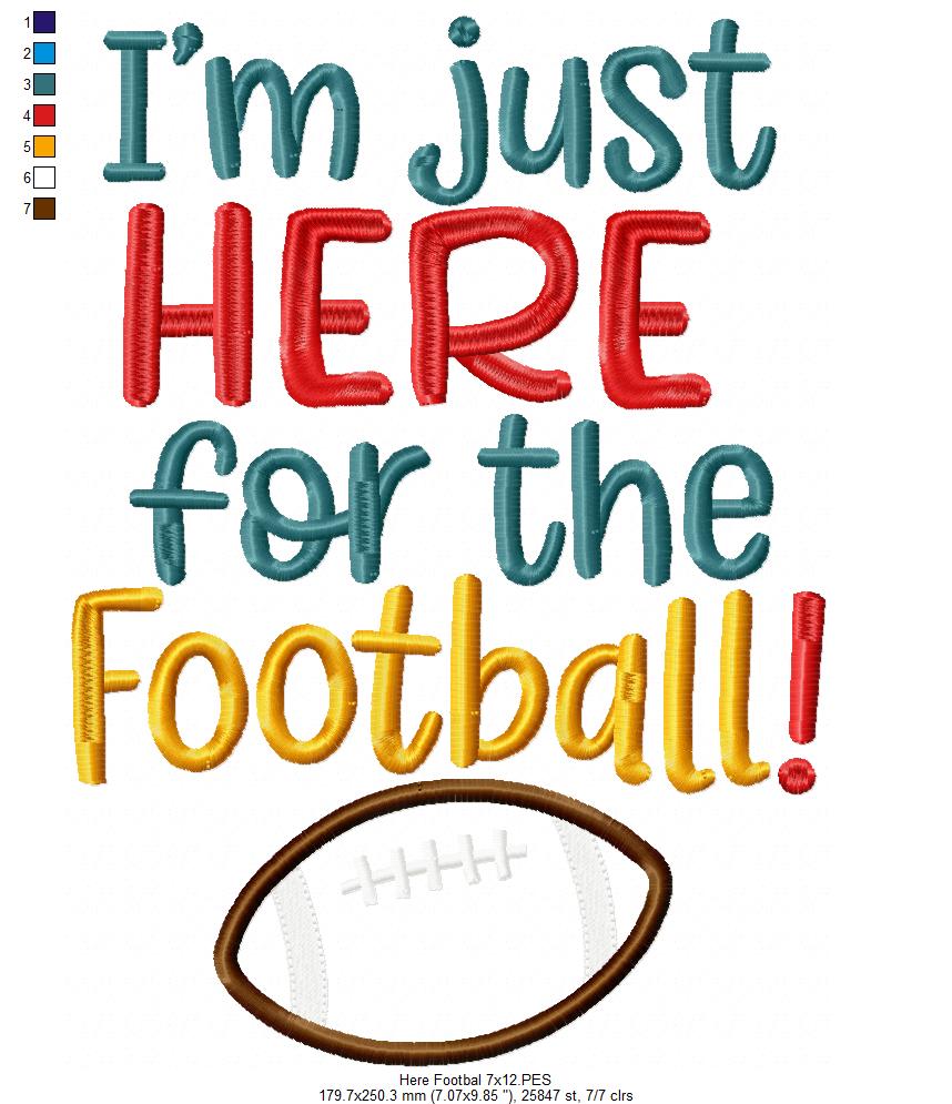 I'm Just Here for the Football! - Applique - Machine Embroidery Design