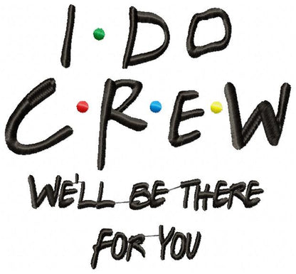 I Do Crew – Satin Stitch – Machine Embroidery Design