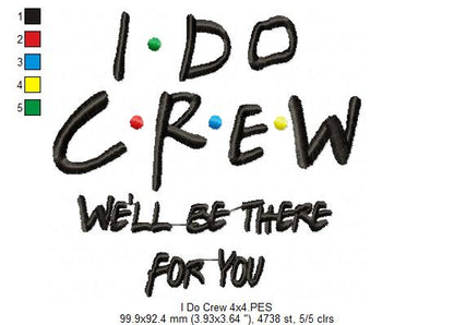 I Do Crew – Satin Stitch – Machine Embroidery Design