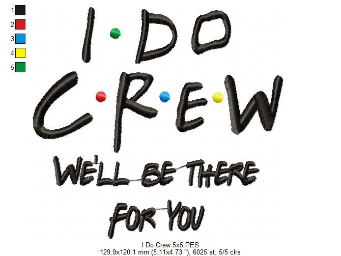 I Do Crew – Satin Stitch – Machine Embroidery Design